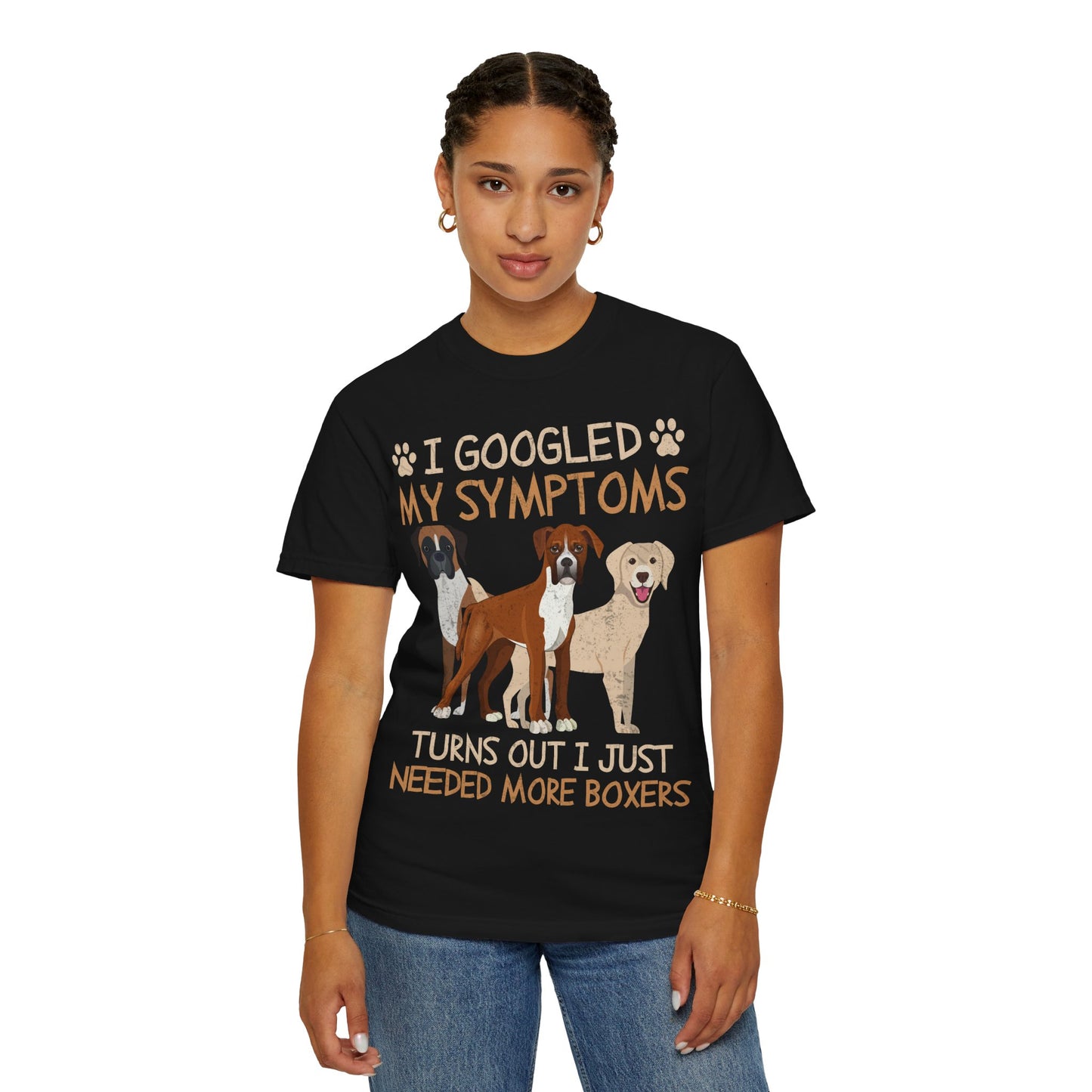 I Googled My Symptoms Turns Out I Just Need More Boxers T-Shirt – Funny Dog Lover Gift Tee for Pet Owners