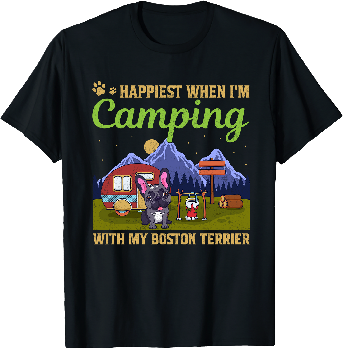 Happiest When I Am Camping With My Boston Terrier Funny Dog Lover Unisex T-Shirt