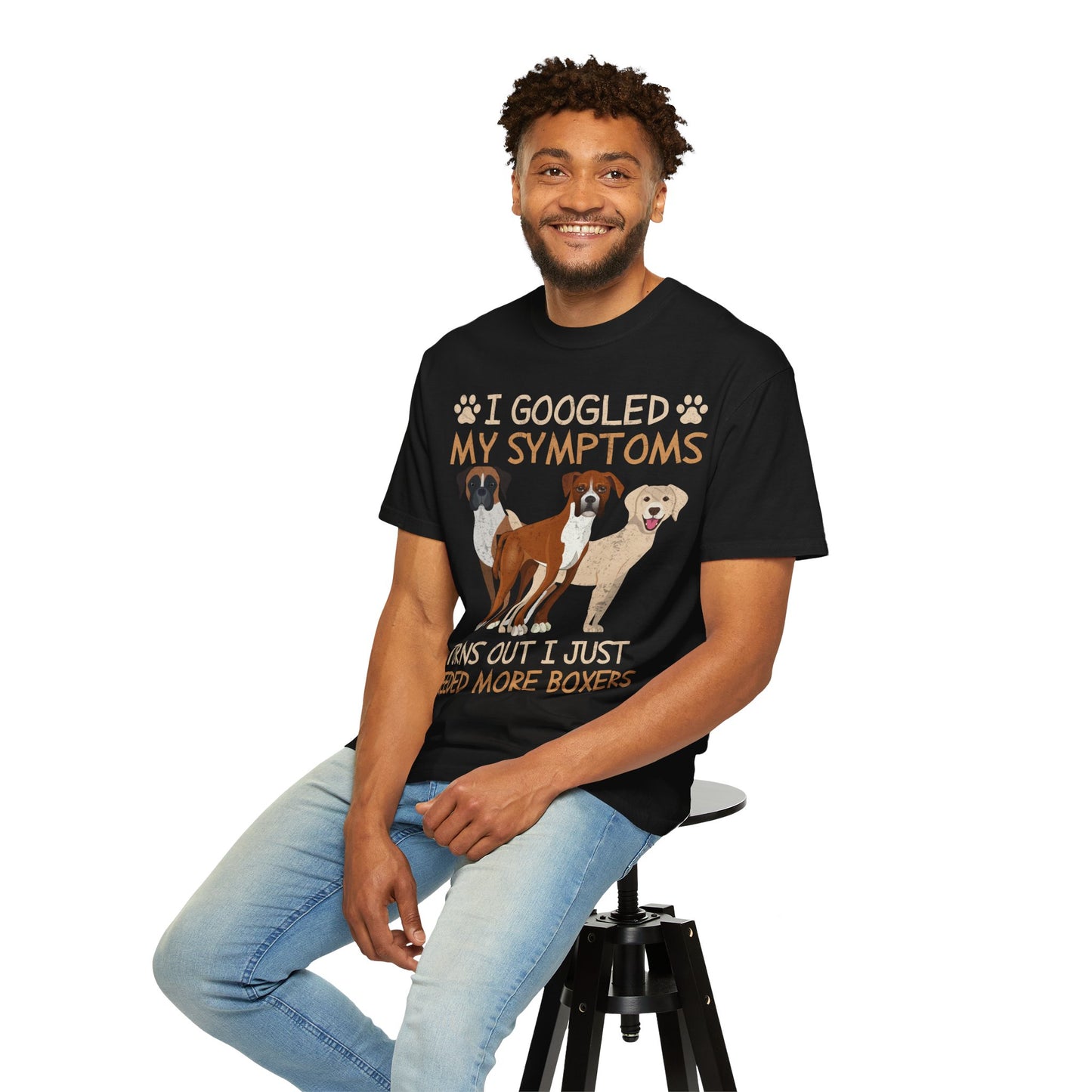 I Googled My Symptoms Turns Out I Just Need More Boxers T-Shirt – Funny Dog Lover Gift Tee for Pet Owners