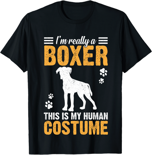I'm Really Boxer This Is My Human Costume T Shirt Funny Dog Lover Gift For Boxer Owners