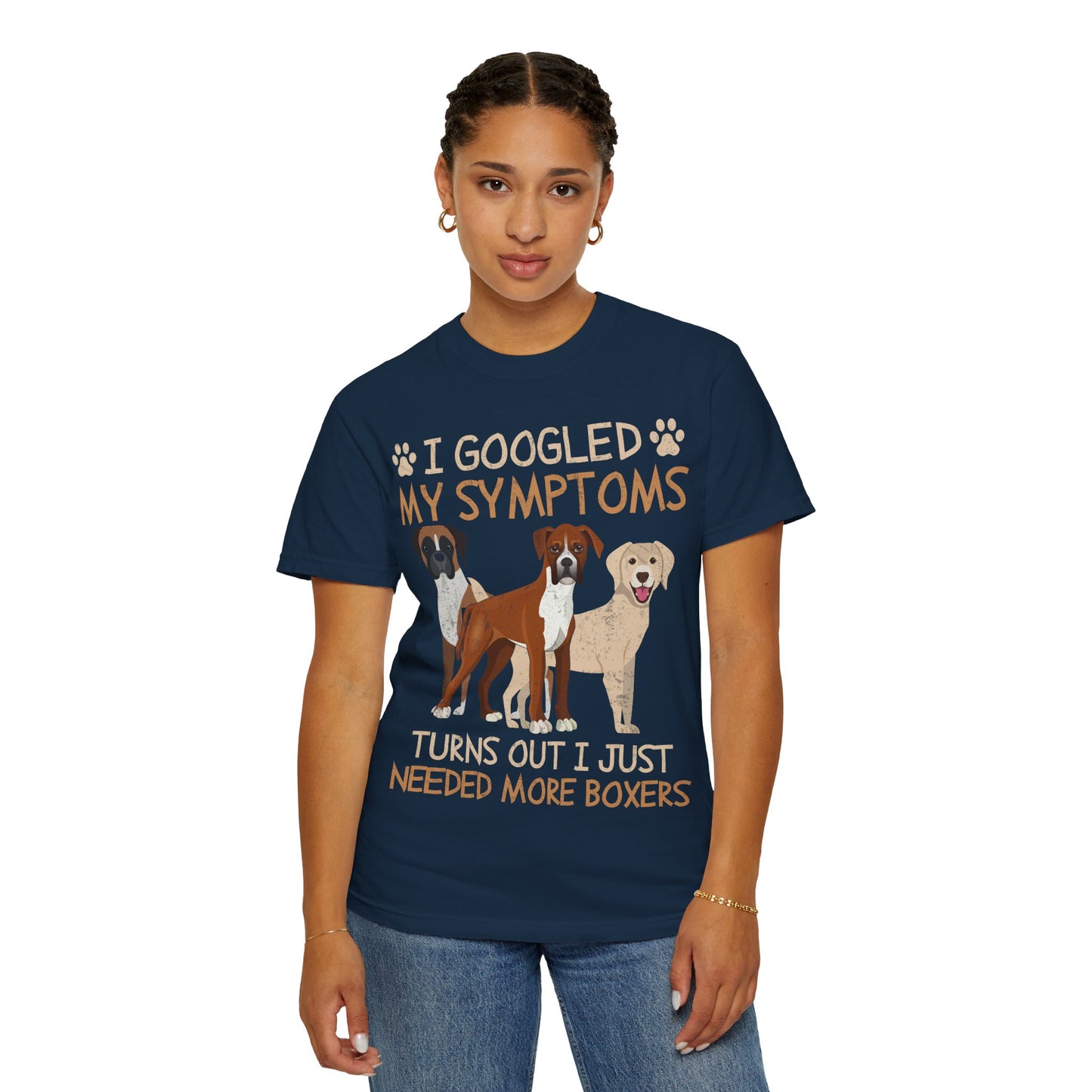I Googled My Symptoms Turns Out I Just Need More Boxers T-Shirt – Funny Dog Lover Gift Tee for Pet Owners